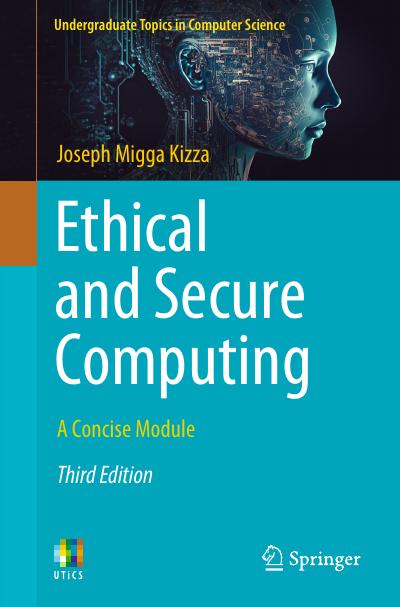 Ethical and Secure Computing: A Concise Module, 3rd Edition