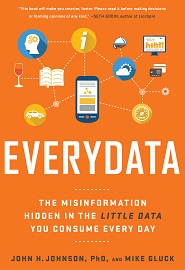 Everydata: The Misinformation Hidden in the Little Data You Consume Every Day