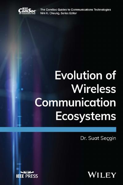 Evolution of Wireless Communication Ecosystems