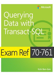 Exam Ref 70-761 Querying Data with Transact-SQL