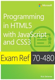 Exam Ref 70-480 Programming in HTML5 with JavaScript and CSS3