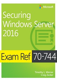 Exam Ref 70-744 Securing Windows Server 2016