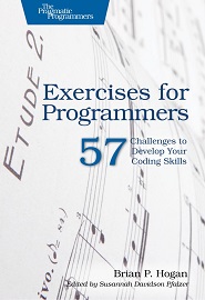 Exercises for Programmers: 57 Challenges to Develop Your Coding Skills