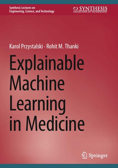 Explainable Machine Learning in Medicine