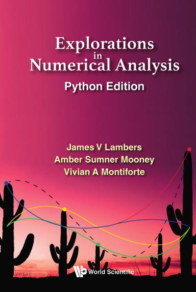 Explorations in Numerical Analysis: Python Edition