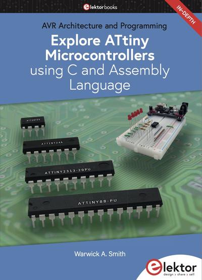 Explore ATtiny Microcontrollers using C and Assembly Language