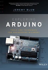 Exploring Arduino: Tools and Techniques for Engineering Wizardry