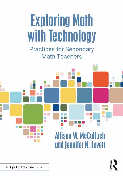 Exploring Math with Technology: Practices for Secondary Math Teachers