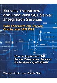 Extract, Transform, and Load with SQL Server Integration Services: With Microsoft SQL Server, Oracle, and IBM DB2