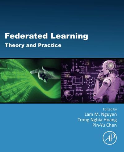 Federated Learning: Theory and Practice