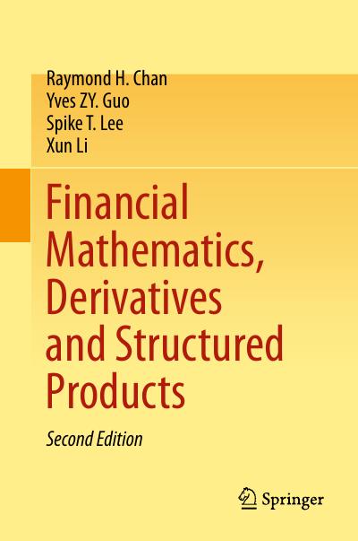 Financial Mathematics, Derivatives and Structured Products, 2nd Edition