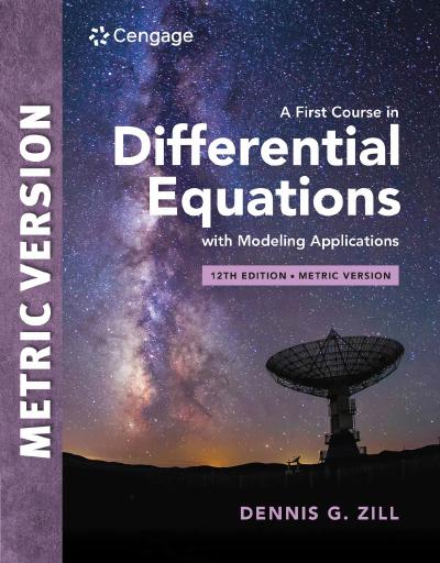 A First Course in Differential Equations with Modeling Applications, 12th Edition