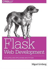 Flask Web Development: Developing Web Applications with Python