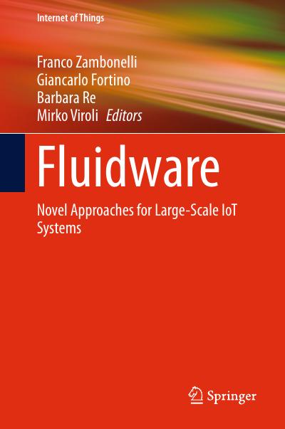 Fluidware: Novel Approaches for Large-Scale IoT Systems