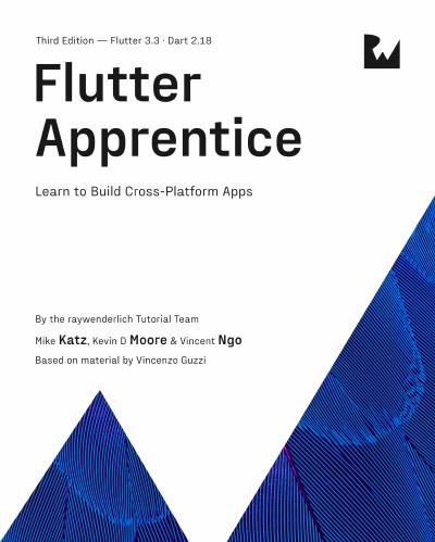 Flutter Apprentice: Learn to Build Cross-Platform Apps, 3rd Edition