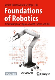 Foundations of Robotics: A Multidisciplinary Approach with Python and ROS