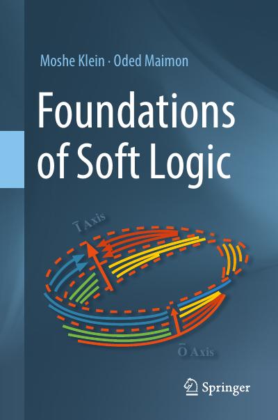 Foundations of Soft Logic