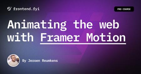 Crafting Beautiful Experiences With Framer Motion