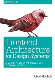 Frontend Architecture for Design Systems: A Modern Blueprint for Scalable and Sustainable Websites