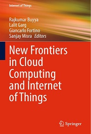 New Frontiers in Cloud Computing and Internet of Things