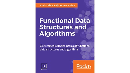 Functional Data Structures and Algorithms