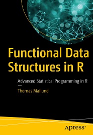 Functional Data Structures in R: Advanced Statistical Programming in R