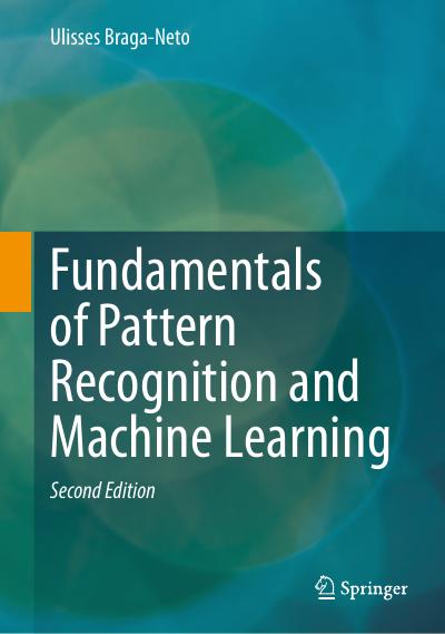 Fundamentals of Pattern Recognition and Machine Learning, 2nd Edition