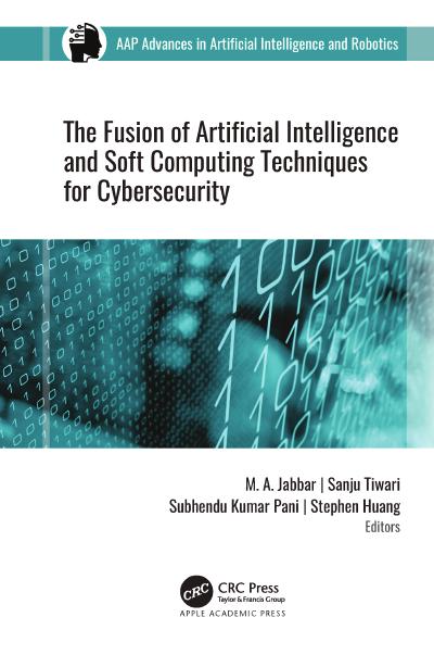 The Fusion of Artificial Intelligence and Soft Computing Techniques for Cybersecurity