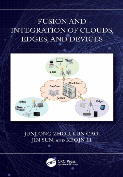 Fusion and Integration of Clouds, Edges, and Devices