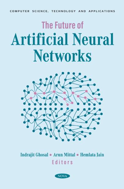 The Future of Artificial Neural Networks