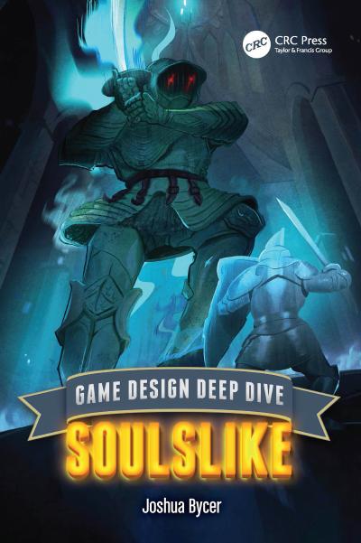 Game Design Deep Dive: Soulslike