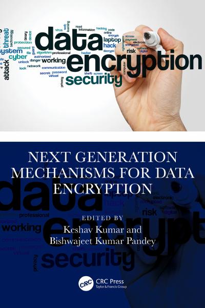 Next Generation Mechanisms for Data Encryption