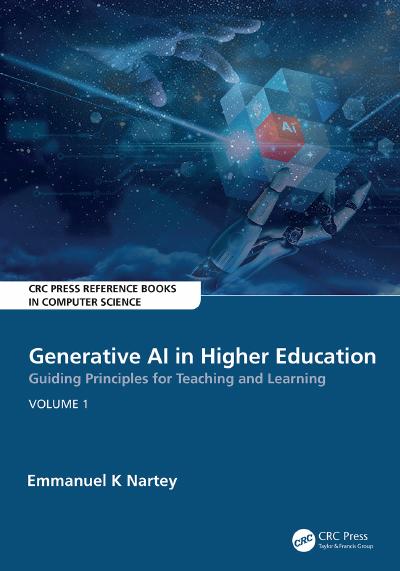 Generative AI in Higher Education: Guiding Principles for Teaching and Learning: Volume 1