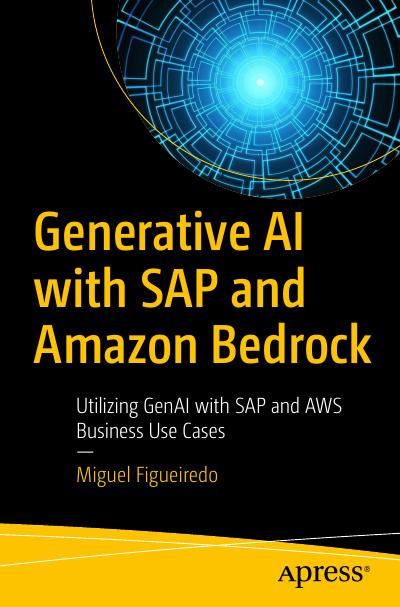 Generative AI with SAP and Amazon Bedrock: Utilizing GenAI with SAP and AWS Business Use Cases