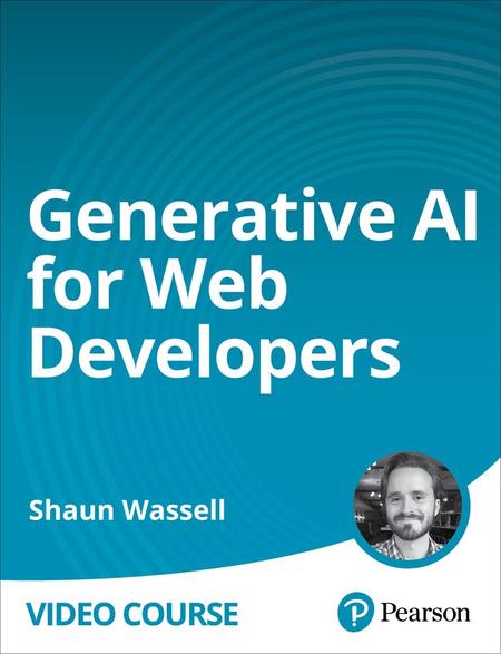 Generative AI for Web Developers (Video Course)