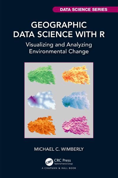 Geographic Data Science with R: Visualizing and Analyzing Environmental Change