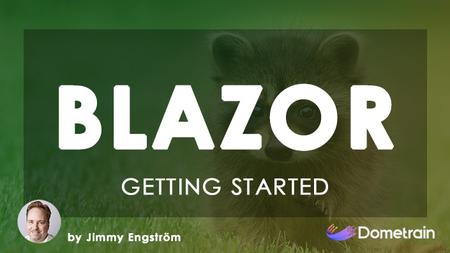 Getting Started: Blazor