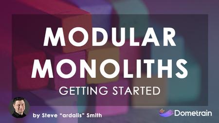 Getting Started: Modular Monoliths in .NET