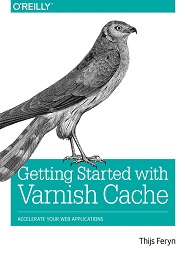 Getting Started with Varnish Cache: Accelerate Your Web Applications