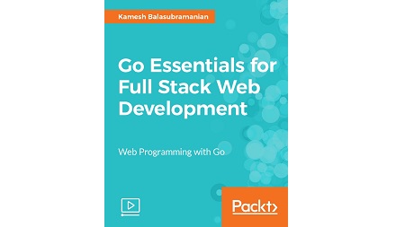 Go Essentials for Full Stack Web Development