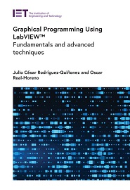 Graphical Programming Using LabVIEW: Fundamentals and advanced techniques