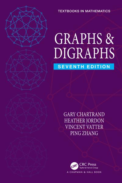 Graphs & Digraphs (Textbooks in Mathematics), 7th Edition