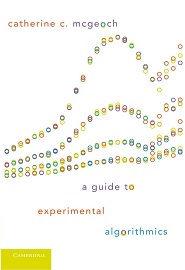 A Guide to Experimental Algorithmics