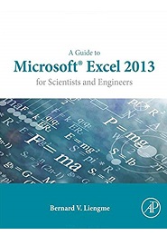 A Guide to Microsoft Excel 2013 for Scientists and Engineers