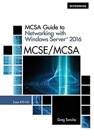 MCSA Guide to Networking with Windows Server 2016, Exam 70-741