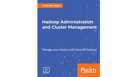 Hadoop Administration and Cluster Management