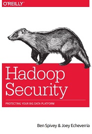 Hadoop Security: Protecting Your Big Data Platform