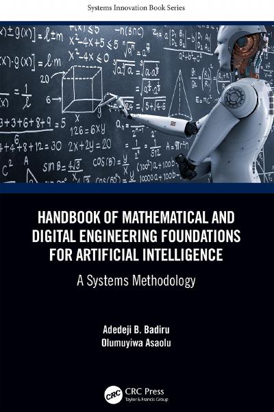 Handbook of Mathematical and Digital Engineering Foundations for Artificial Intelligence: A Systems Methodology