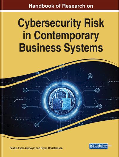 Handbook of Research on Cybersecurity Risk in Contemporary Business Systems