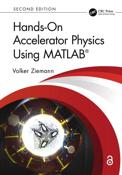 Hands-On Accelerator Physics Using MATLAB®, 2nd Edition